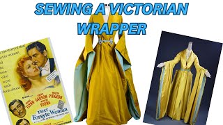 Sewing a Victorian Wrapper From The 1949 Movie That Forsyte Woman