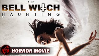 THE BELL WITCH HAUNTING  Horror FoundFootage Supernatural  Free Full Movie