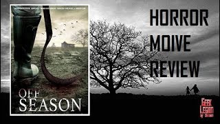 OFF SEASON  2017 Jessica Cadden Osborne  Horror Movie Review