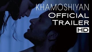 KHAMOSHIYAN  Silences have SecretsUNCENSORED Trailer  Ali Fazal Gurmeet ChoudharySapna Pabbi