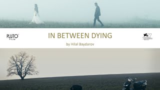 IN BETWEEN DYING Trailer  Venice Film Festival Official Selection 2020