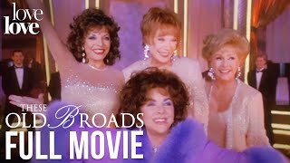 These Old Broads I Full Movie ft Shirley MacLaine  Debbie Reynolds  Love Love