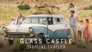 The Glass Castle 2017 Official Trailer  Brie Larson Woody Harrelson Naomi Watts