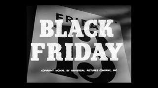 Remembering The Cast from this 1940 Classic Movie Black Friday