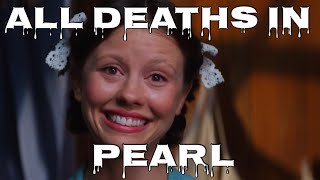 All Deaths in Pearl 2022