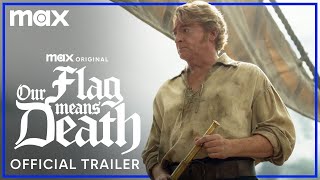 Our Flag Means Death Season 2  Official Trailer  Max