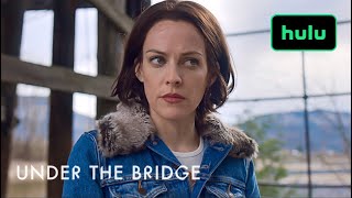 Under the Bridge  Official Trailer  Hulu