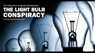 Planned Obsolescence documentary  The Light Bulb Conspiracy 2010  RENT  BUY TO MORE GREAT WORK