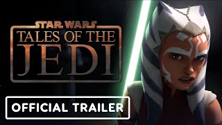 Star Wars Tales Of The Jedi  Official Trailer 2022  D23 Expo 2022