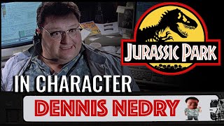 In Character Dennis Nedry  Jurassic Park 1993