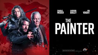 The Painter 2024 Movie  Charlie Weber Jon Voight Marie Avgeropoulos  Review and Facts