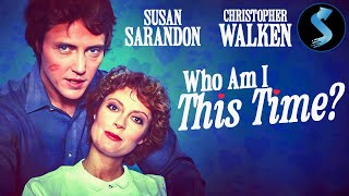 Who Am I This Time  Full Romance Movie  Christopher Walken  Susan Sarandon  Les Podewell
