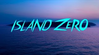 ISLAND ZERO Official Trailer
