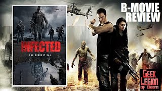 DARKEST DAY  2015 Dan Rickard  aka INFECTED 2021  BMovie Zombie Movie Review