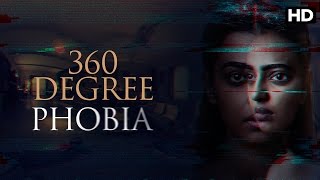 Phobia  Exclusive 360 Degree Experience