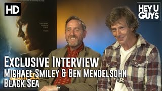 Michael Smiley and Ben Mendelsohn Interview  Black Sea
