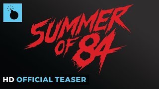 Summer of 84  Official Teaser HD