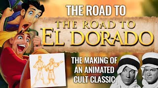 The Road to The Road to El Dorado  The Making of an Animated Cult Classic