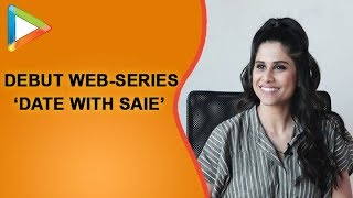 Sai Tamhankar Interview for her Debut Web Series Date with Saie