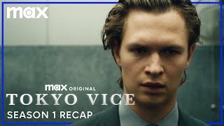 Tokyo Vice  Official Season 1 Recap  Max