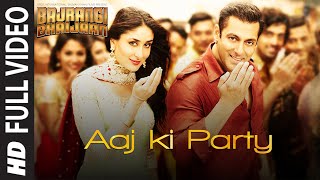 Aaj Ki Party FULL VIDEO Song  Mika Singh Pritam  Salman Khan Kareena Kapoor  Bajrangi Bhaijaan