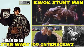 KIRAN SHAH Ewok Stuntman  Star Wars 100 Interviews