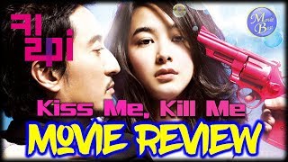 Kiss Me KILL ME 2009  Korean Movie Review