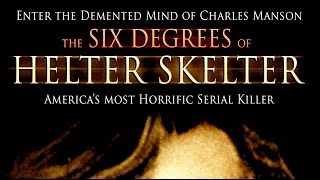 The Six Degrees of Helter Skelter  Trailer