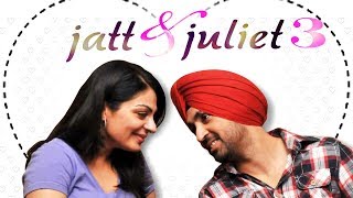 Jatt  Juliet 3  Diljit Dosanjh  Neeru Bajwa  Jaswinder Bhalla  New Punjabi Movies 2018  Gabruu