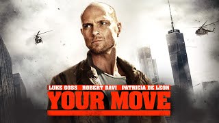 Your Move  ACTION  Thriller Starring Robert Davi Luke Goss Patricia De Leon