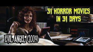 Evil Angel 2009  31 Horror Movies in 31 Days
