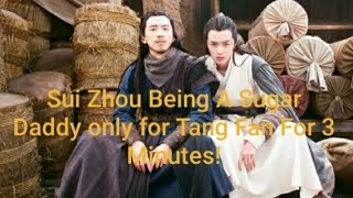 the sleuth of the ming dynasty CRACK Sui Zhou being a sugar daddy for 3 mins Tang Fan x Sui Zhou BL