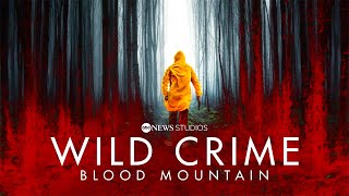 ABC News Studios Wild Crime Blood Mountain streaming on Hulu