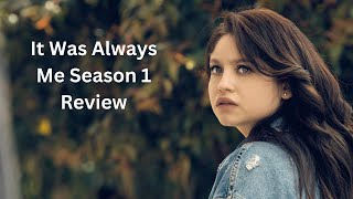 It Was Always Me Season 1 Review and Analysis on Disney