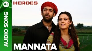Mannata  Full Audio Song  Heroes  Salman Khan Sunny Deol Bobby Deol  Preity Zinta