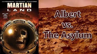 Albert vs the Asylum  Martian Land 2015