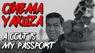 Cinema Yakuza Ep 2  A Colt Is My Passport 1967