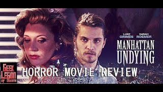 MANHATTAN UNDYING  2016 Luke Grimes  Gothic Vampire Romance Horror Movie Review