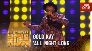 Gold Kay performs All Night Long by Lionel Richie  All Together Now Episode 1  BBC One