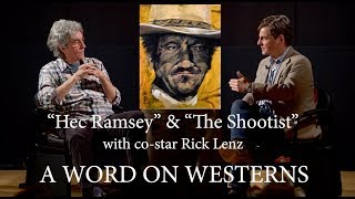 HEC RAMSEY  THE SHOOTIST with costar Rick Lenz A WORD ON WESTERNS