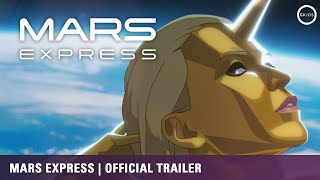 MARS EXPRESS  Official English Trailer