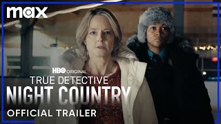 True Detective Night Country  Official Trailer  Max
