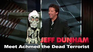 Meet Achmed the Dead Terrorist  Spark of Insanity   JEFF DUNHAM
