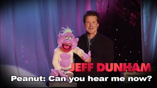 Peanut Can you hear me now  Arguing with Myself   JEFF DUNHAM