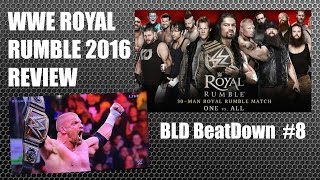 BLD BeatDown 8  WWE Royal Rumble 2016 Review