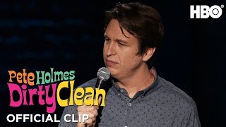 The Truth About Cats  Dogs  Pete Holmes Dirty Clean  HBO