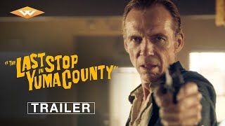 THE LAST STOP IN YUMA COUNTY  Official Trailer  Starring Jim Cummings