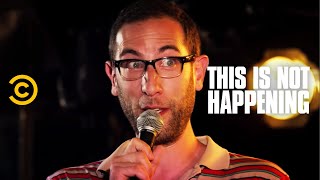 Ari Shaffir Fights a Girl  This Is Not Happening  Uncensored