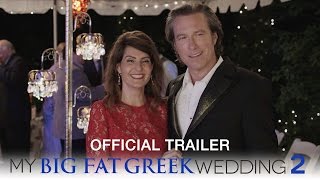 My Big Fat Greek Wedding 2  Official Trailer HD