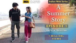 A Summer Story  Episode 01  Before Sunrise